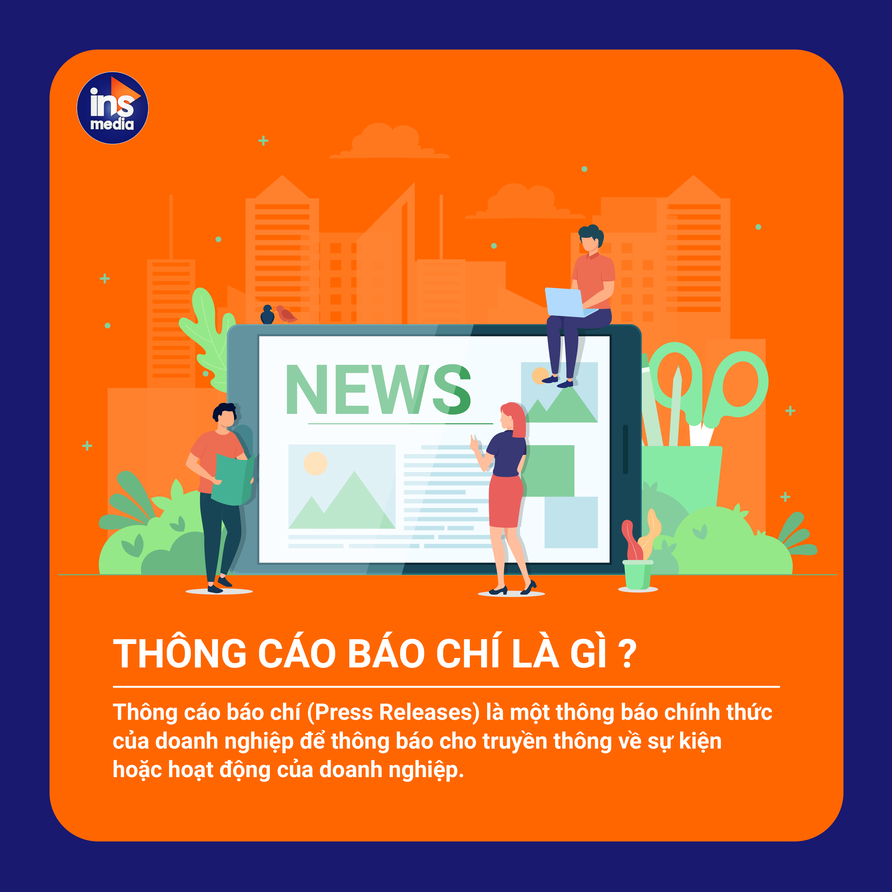 Thông cáo báo chí là thông báo chính thức của doanh nghiệp